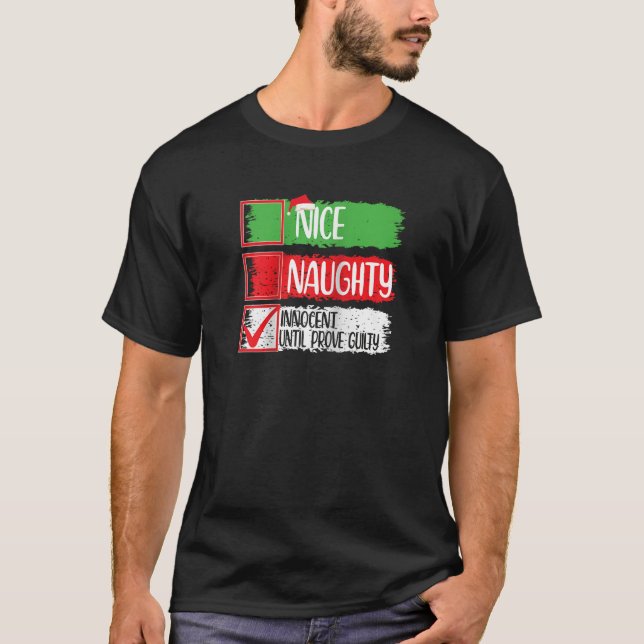 Camiseta Nice Naughty Innocent Until Proven Guilty Christma (Frente)