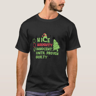 Camiseta Nice Naughty Innocent Until Proven Guilty Christma