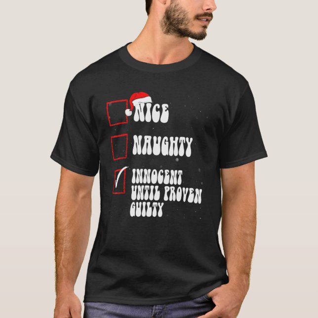 Camiseta Nice Naughty Innocent Until Proven Guilty Christma (Frente)