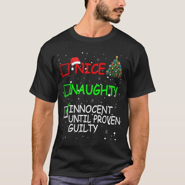 Camiseta Nice Naughty Innocent Until Proven Guilty Christma (Frente)