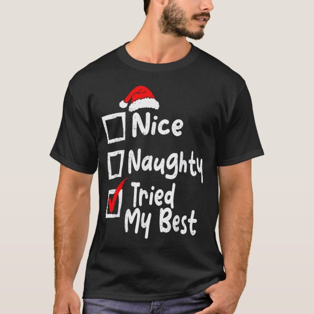 Camiseta Nice Naughty Tried My Funny Christmas List Family  (Frente)