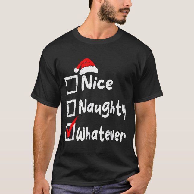 Camiseta Nice Naughty Whatever Funny Christmas List Family  (Frente)