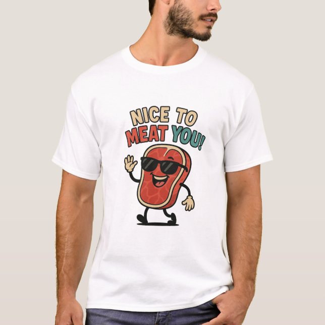 Camiseta Nice to Meat You Shirt  (Frente)