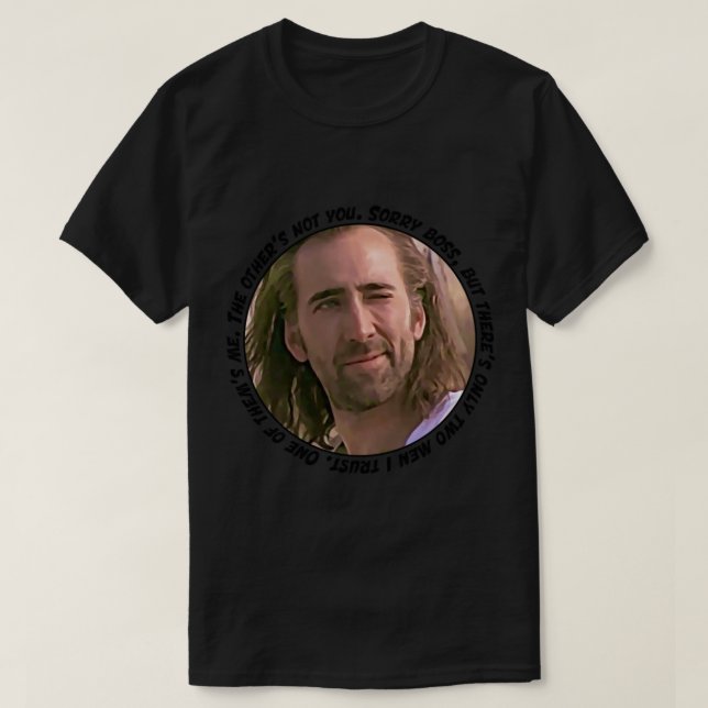 Camiseta Nicolas Cage disse desculpa chefe, mas só há dois (Frente do Design)