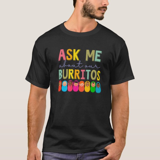 Camiseta NICU Nurse Ask Me About Our Burritos Infant Care S (Frente)