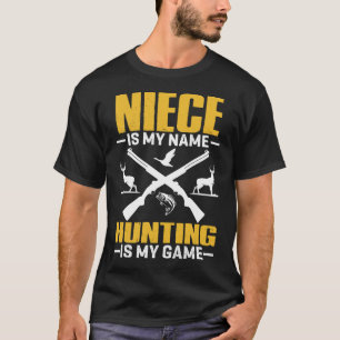Camiseta NIECE É Meu Nome Caça É Meu Jogo