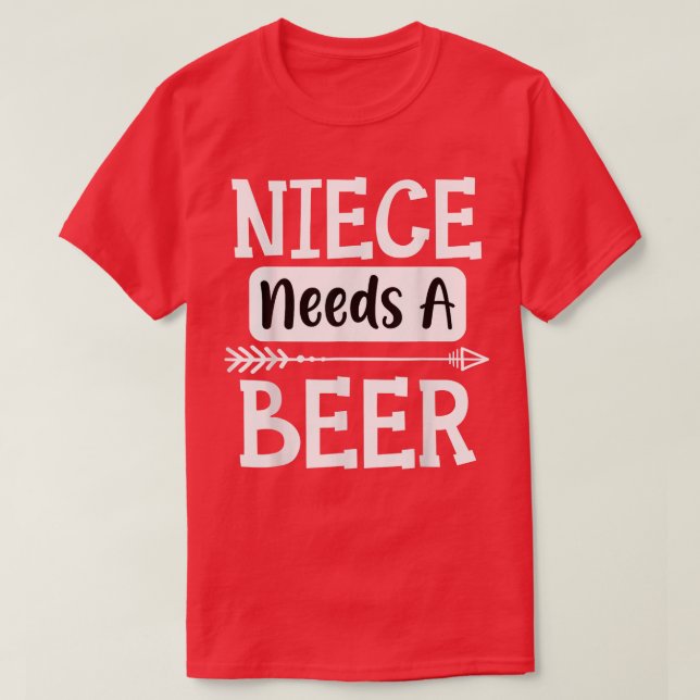Camiseta Niece Precisa De Um Bebendo Da Família Beer Beers  (Frente do Design)