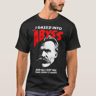 Camiseta Nietzsche, Entrei No Abismo E Consegui Isso