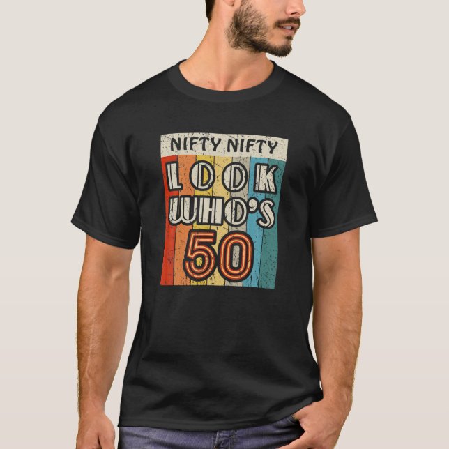 Camiseta Nifty Nifty Look Who's 50 Awesome Hilarious 50Th B (Frente)