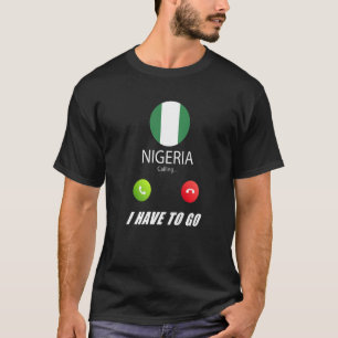 Camiseta Nigéria Flag Souvenir Nigéria Está Ligando Para Ca
