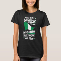 Nigéria Nigeriano Bandeira da Nigéria Não Estou Gr