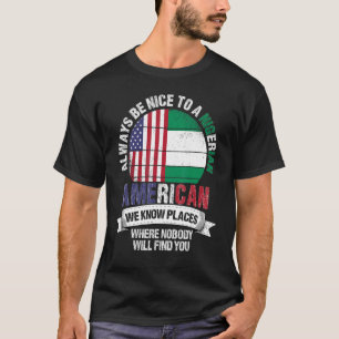 Camiseta Nigeriano Americano Conhecemos Lugares Onde A Nigé