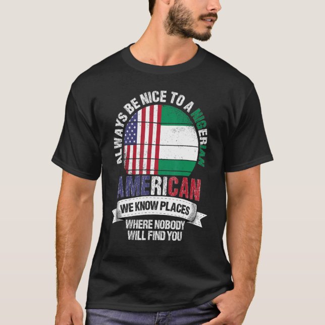 Camiseta Nigeriano Americano Conhecemos Lugares Onde A Nigé (Frente)