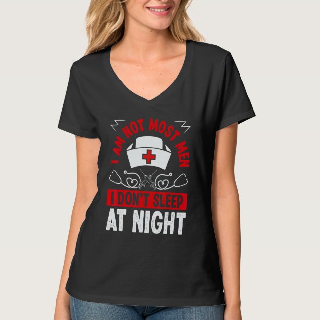 Camiseta Night Shift Nurse I am not most men Overnight Nurs (Frente)