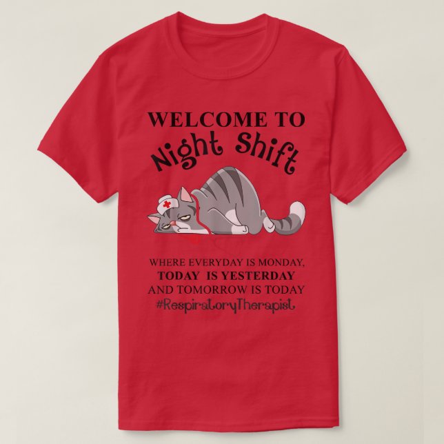 Camiseta Night Shift Respiratory Therapist Everyday Is Mond (Frente do Design)