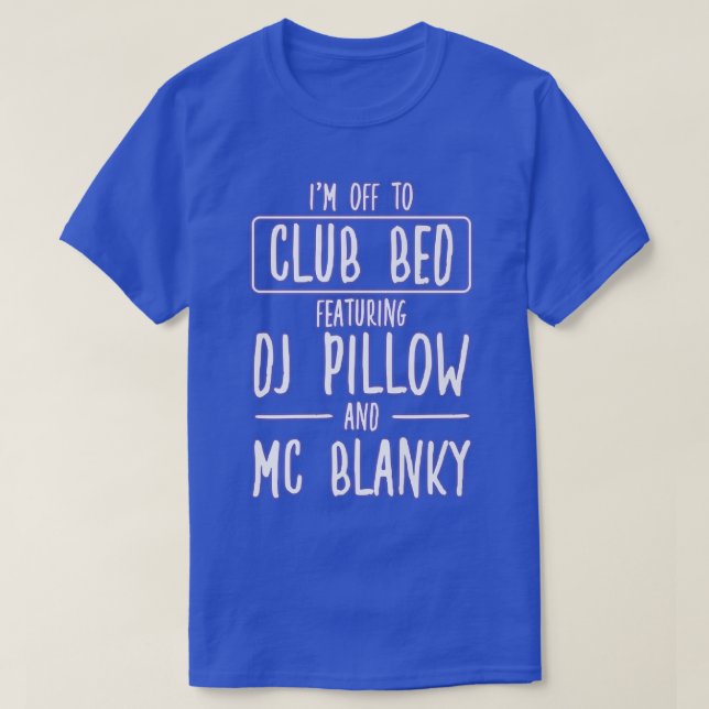 Camiseta Nightlife Bed Disco For A Party Lover367 (Frente do Design)