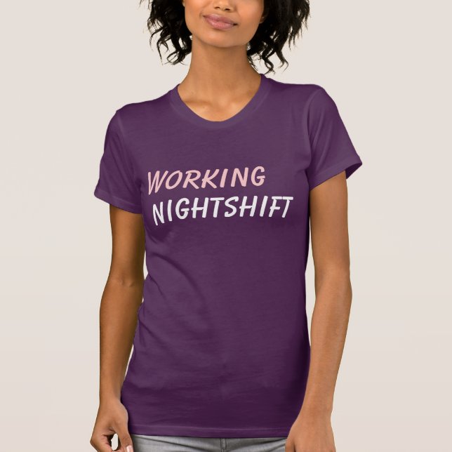 Camiseta nightshift de trabalho (Frente)