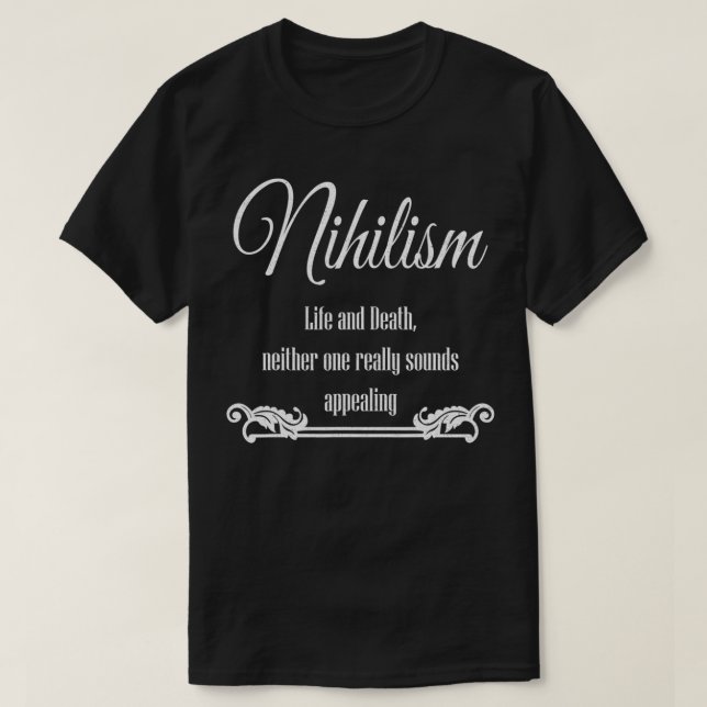 Camiseta Nihilism Humor  Nihilistic Humor, apathy humor  (Frente do Design)