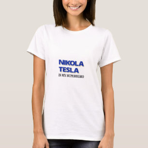 Camiseta Nikola Tesla É Minha Super-Herói