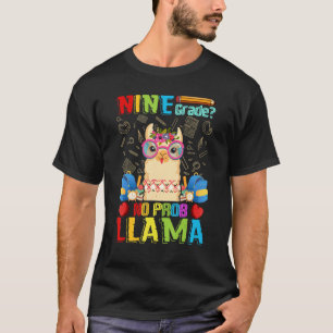 Camiseta Nine Grade No Prob Llama Back To School First Day