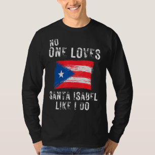 Camiseta Ninguém ama Papais noeis como eu amo Porto Rico