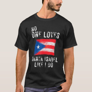 Camiseta Ninguém ama Papais noeis como eu amo Porto Rico