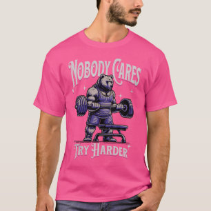 Camiseta Ninguém Cuida Mais Do Levantamento Do Peso Do Urso
