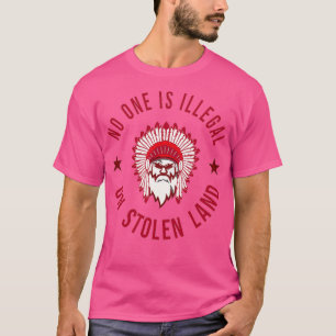 Camiseta Ninguém É Ilegal Em Pessoas De Indígenas De Terra