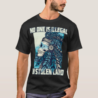 Camiseta Ninguém É Ilegal Em Terra Roubada Nativo Americano