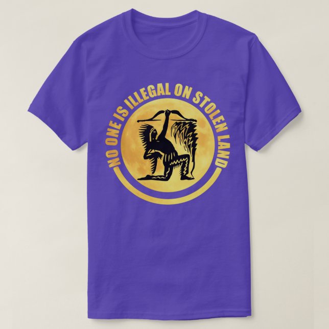 Camiseta Ninguém é ilegal em terras roubadas (7) (Frente do Design)