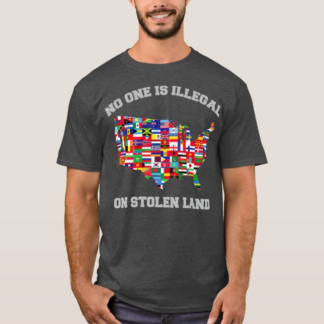 Camiseta Ninguém É Ilegal Para Imigrante De Terra Roubada E (Frente)