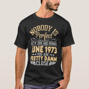 Camiseta Ninguém É Perfeito, Mas Se Você É Nascer Em Junho