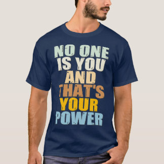 Camiseta Ninguém É Você E Esse É O Seu Poder