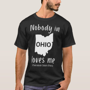 Camiseta Ninguém em Ohio me ama em Ohio