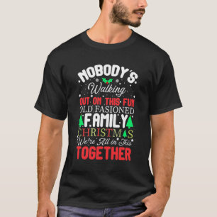 Camiseta Ninguém está saindo com essa divertida e velha fam