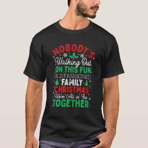 Camiseta Ninguém Está Saindo Desta Diversão de Família Anti