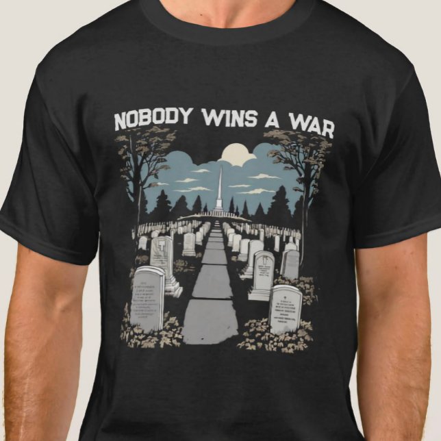 Camiseta Ninguém ganha uma guerra (Criador carregado)
