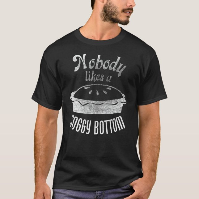 Camiseta Ninguém gosta de torta de baixo para padeiros e co (Frente)