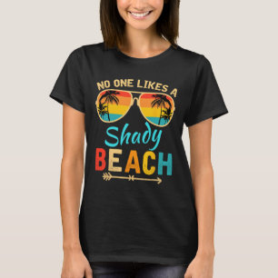 Camiseta Ninguém Gosta De Um Modo De Férias De Praia Shady