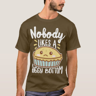 Camiseta Ninguém Gosta De Uma Torta De Kawaii Baixo Soggy