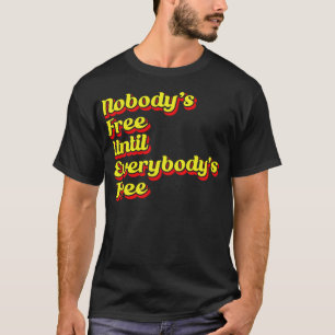 Camiseta Ninguém Livre Até Todos Libertarem 1