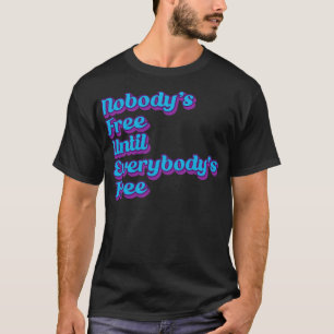 Camiseta Ninguém Livre Até Todos Libertarem 2