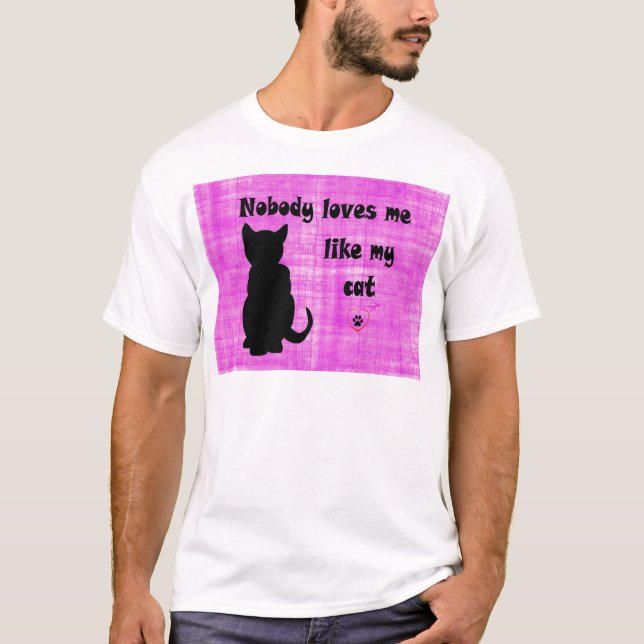 Camiseta Ninguém Me Ama Como Meu Gato (Frente)