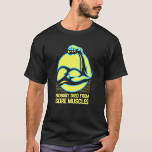 Camiseta Ninguém Morreu Dos Músculos De Loja Trabalhando Co