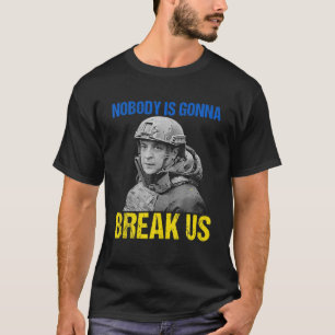 Camiseta Ninguém Nos Irá Quebrar A Citação Zelensky Da