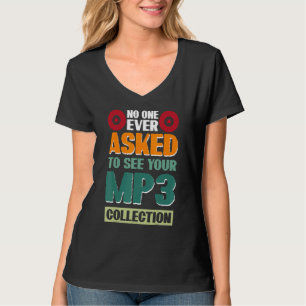 Camiseta Ninguém Nunca Pediu Para Ver Sua Coleção de Mp3 2
