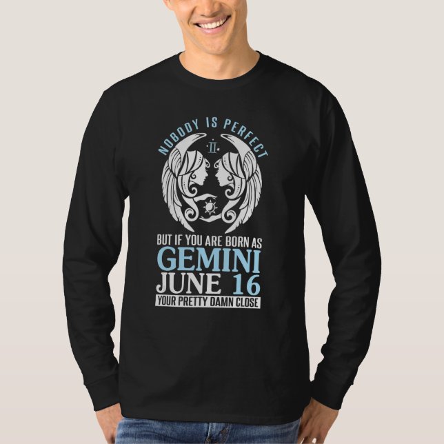 Camiseta Ninguém Perfeito, Mas Se Você É Nascer Como Gemini (Frente)