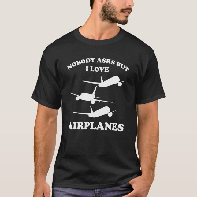Camiseta Ninguém Pergunta Mas Eu Amo Aviões Aviões Ar (Frente)