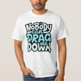 Camiseta Ninguém Pode Me Arrastar