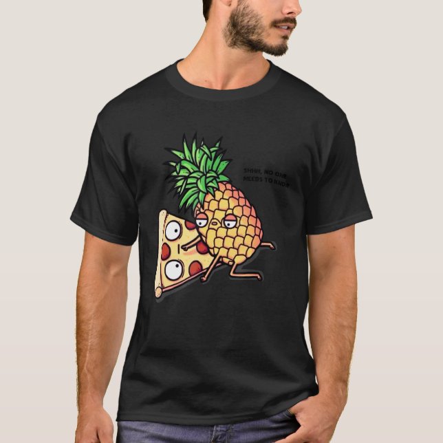 Camiseta Ninguém precisa saber Pizza Pineapple (Frente)